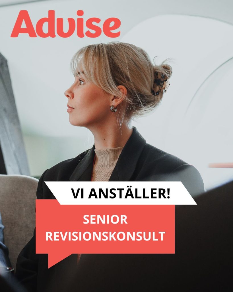 Vi söker en senior Revisionskonsult till Advise!